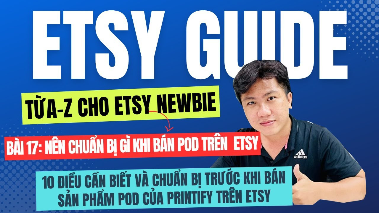 10 Điều Cần Biết Trước Khi Bán Sản Phẩm Print-on-Demand trên Etsy