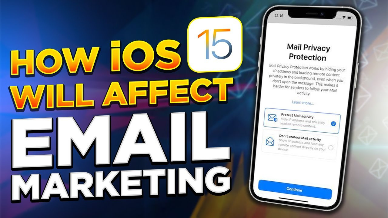 Ảnh hưởng của Bảo vệ Quyền riêng tư Thư trong iOS 15 đến Email Marketing