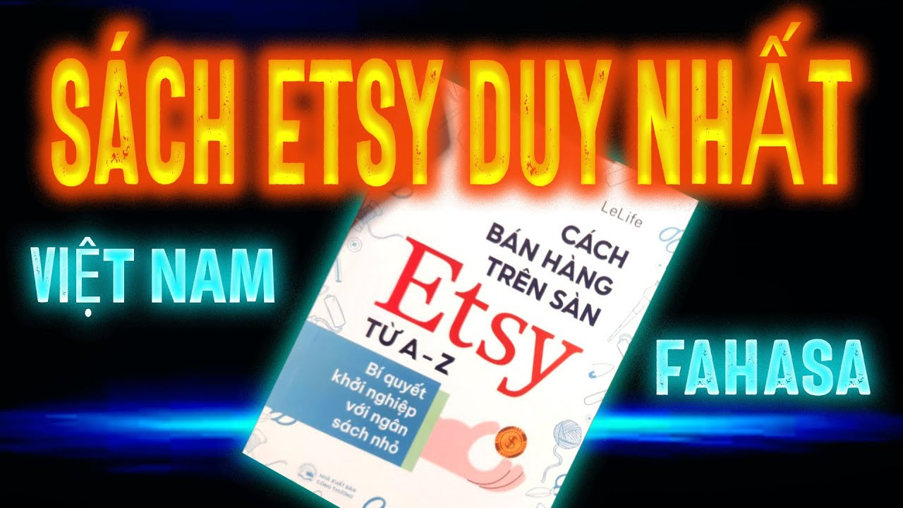 Bí Quyết Bán Hàng Thành Công Trên Etsy Từ A-Z Cho Người Mới Bắt Đầu