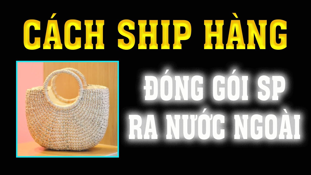 Bí Quyết Đóng Gói Sản Phẩm Handmade Xuất Khẩu, Tối Ưu Chi Phí Vận Chuyển Etsy