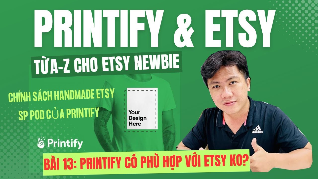 Hướng Dẫn Bán Hàng POD trên Etsy với Printify: Có Vi Phạm Chính Sách Không?