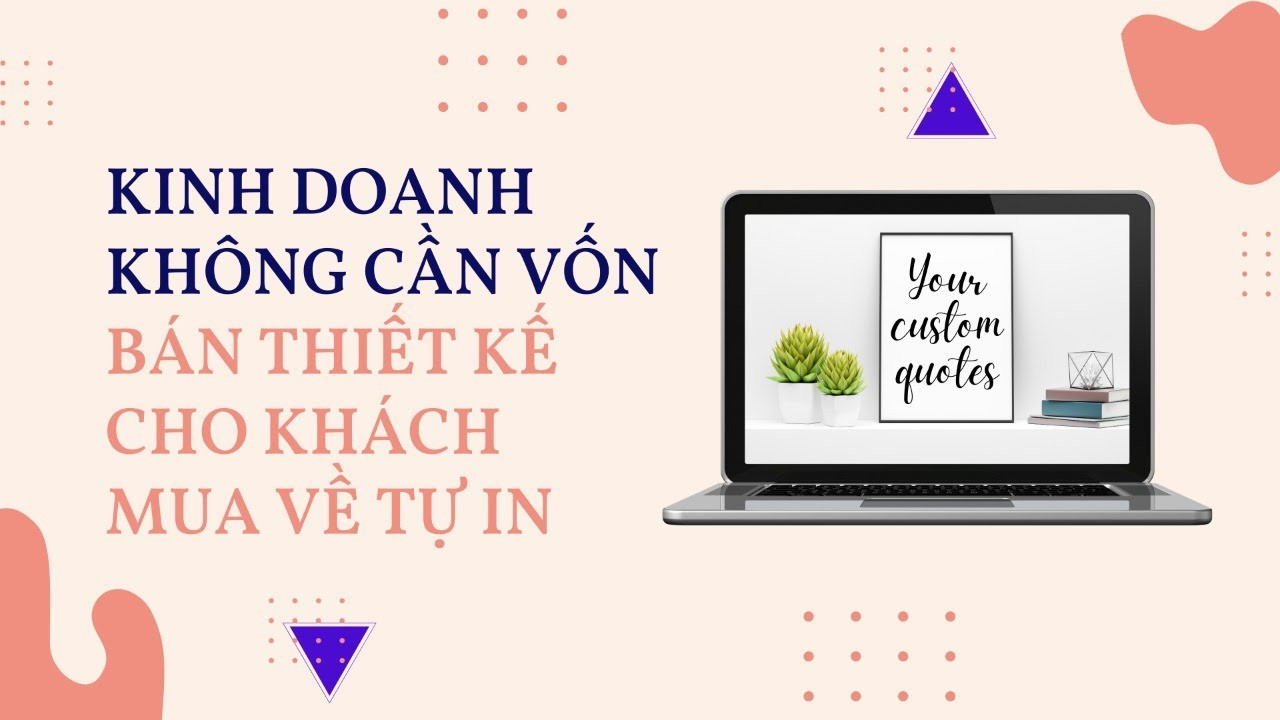 Hướng Dẫn Bán Printables Trên Etsy Cho Người Việt: Kinh Doanh Tại Nhà, Lợi Nhuận Khủng