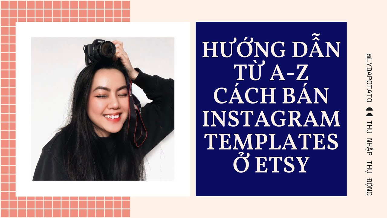 Hướng Dẫn Bán Template Instagram Trên Etsy Từ A-Z: Bí Quyết Kiếm Tiền Online Dành Cho Người Việt