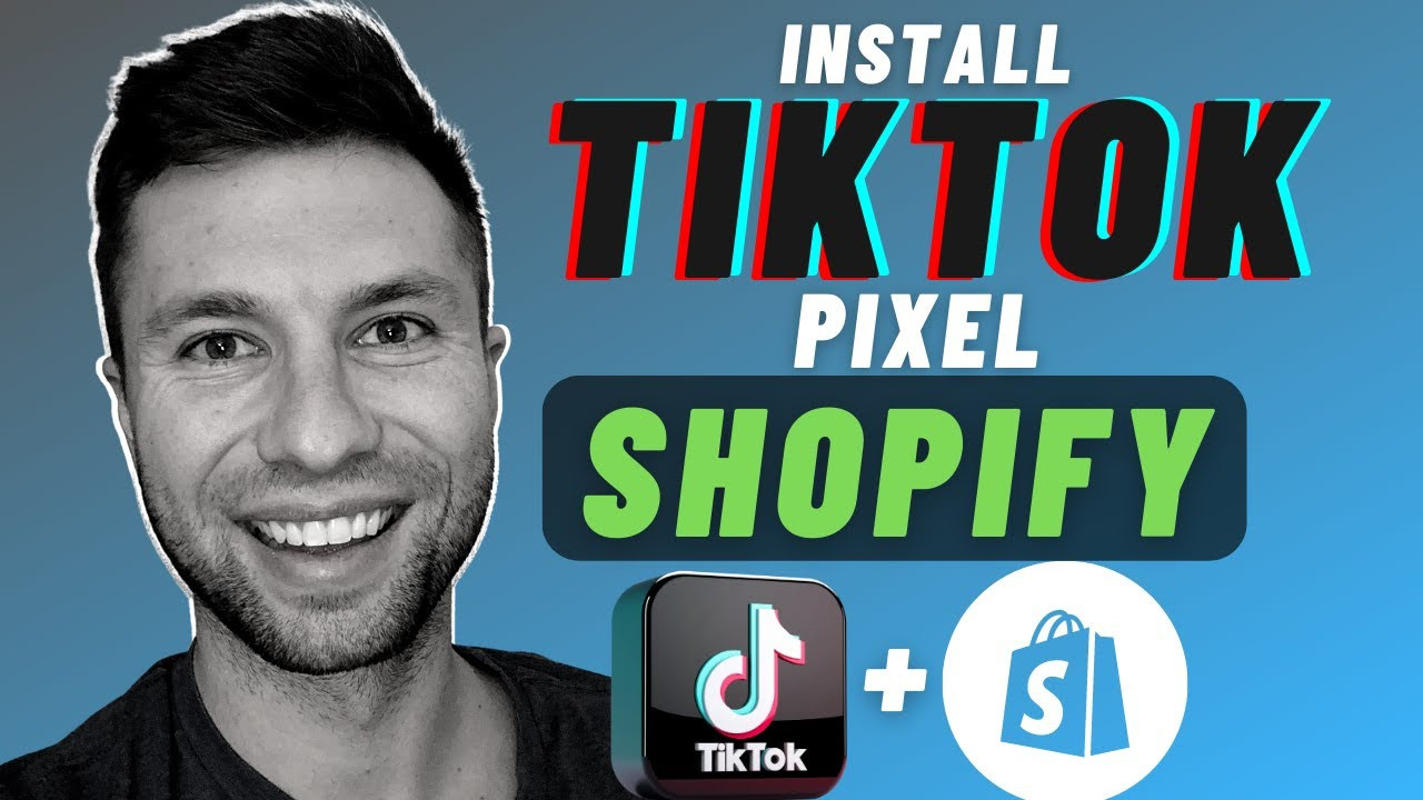 Hướng Dẫn Cài Đặt Pixel TikTok Cho Shopify Đơn Giản Nhất