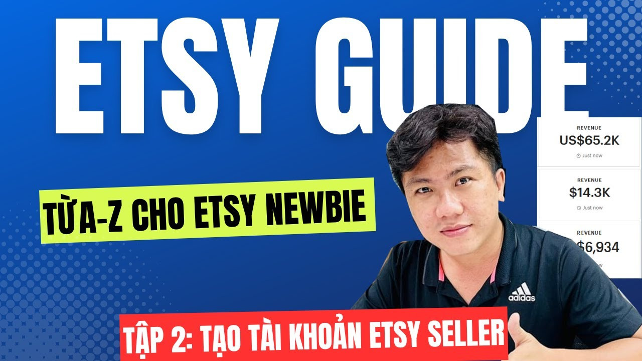 Hướng Dẫn Chi Tiết Tạo Tài Khoản Etsy Seller Từ A-Z