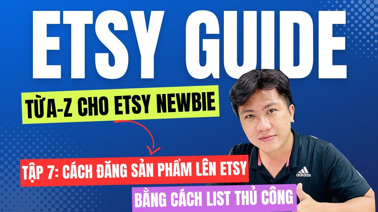 Hướng Dẫn Đăng Sản Phẩm Lên Etsy Thủ Công Cho Người Bán Việt