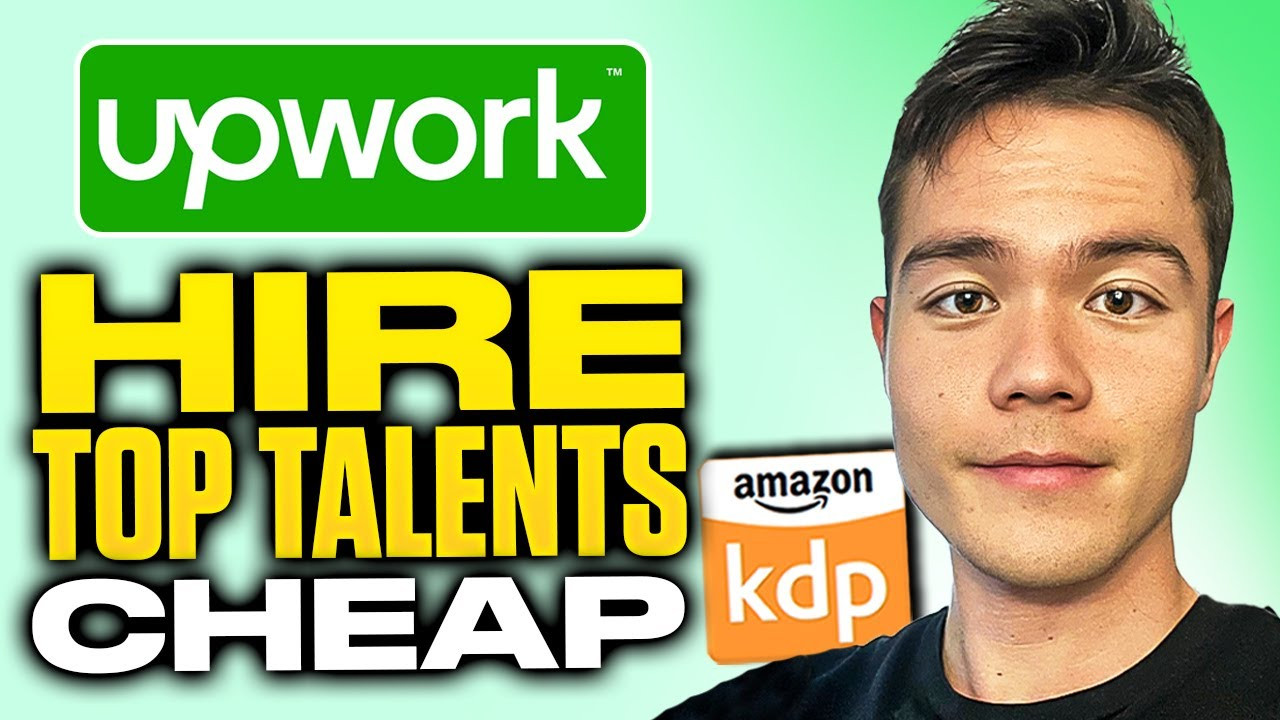 Hướng dẫn thuê người trên Upwork cho Amazon KDP