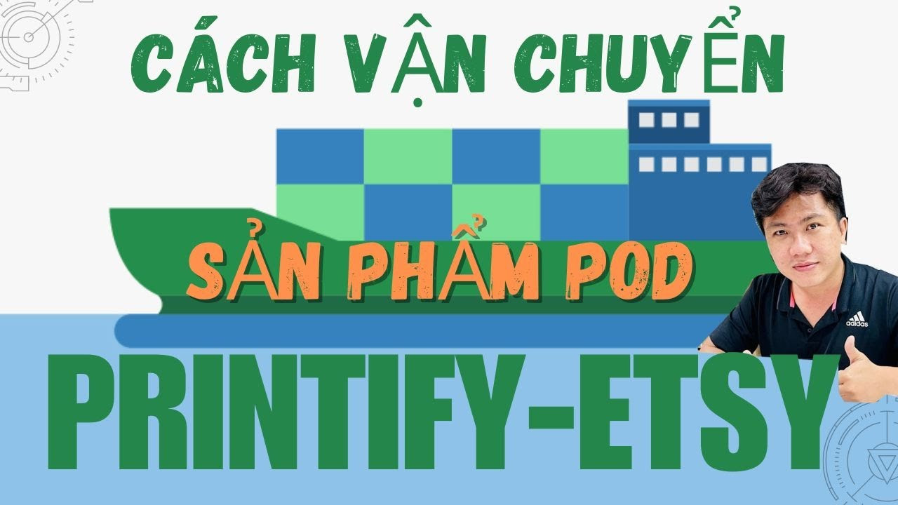 Hướng Dẫn Vận Chuyển Hàng Khi Bán POD qua Printify trên Etsy