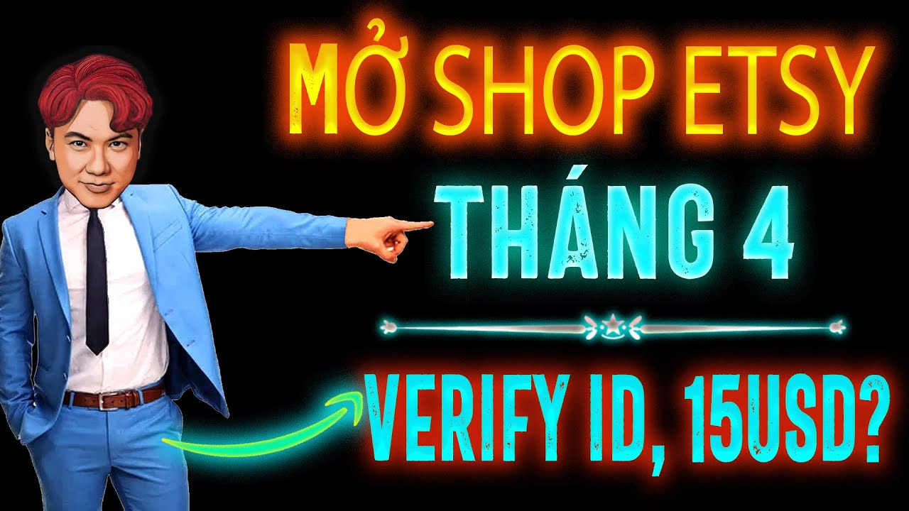 Mở Shop Etsy Tháng 4/2024: Phí Bảo Mật & Listing Mới Nhất