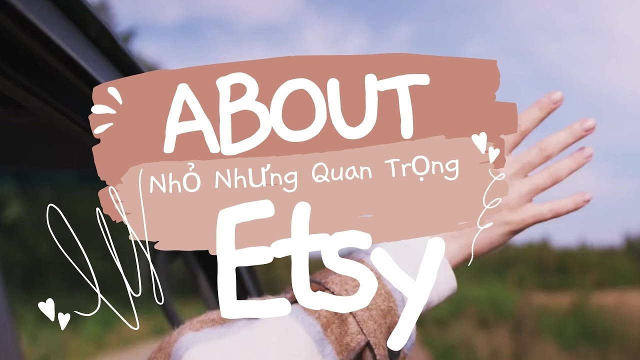 Tối Ưu Trang "Giới Thiệu" Trên Etsy: Chìa Khóa Kết Nối Khách Hàng và Tăng Doanh Số